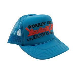 Teal Working Like a Sicko Trucker Hat