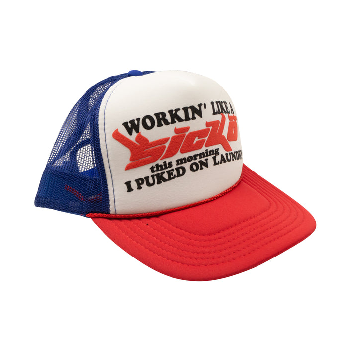 Red, White And Blue Working Like a Sicko Trucker Hat Cap